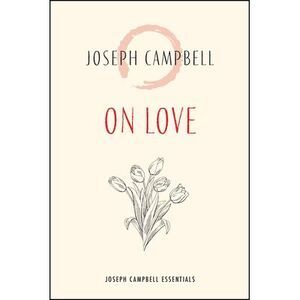 On Love -- Joseph Campbell